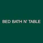 Bed Bath N' Table Coupons & Promo Codes