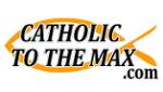 Catholic to the Max Coupon Codes